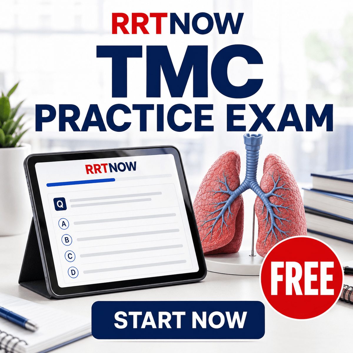 Free TMC Practice Exam | NBRC-Style Questions | RRTNOW - RRTNOW