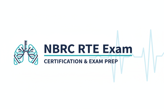 What Is the NBRC RTE Exam? Everything Respiratory Therapy Students Need to Know - RRTNOW