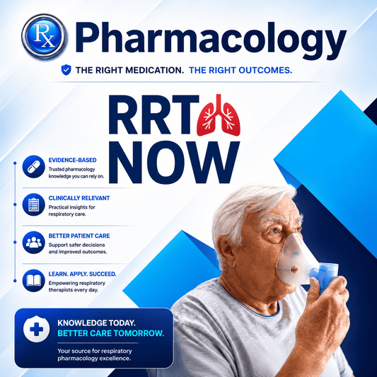 Pharmacology Study Guide - RRTNOW