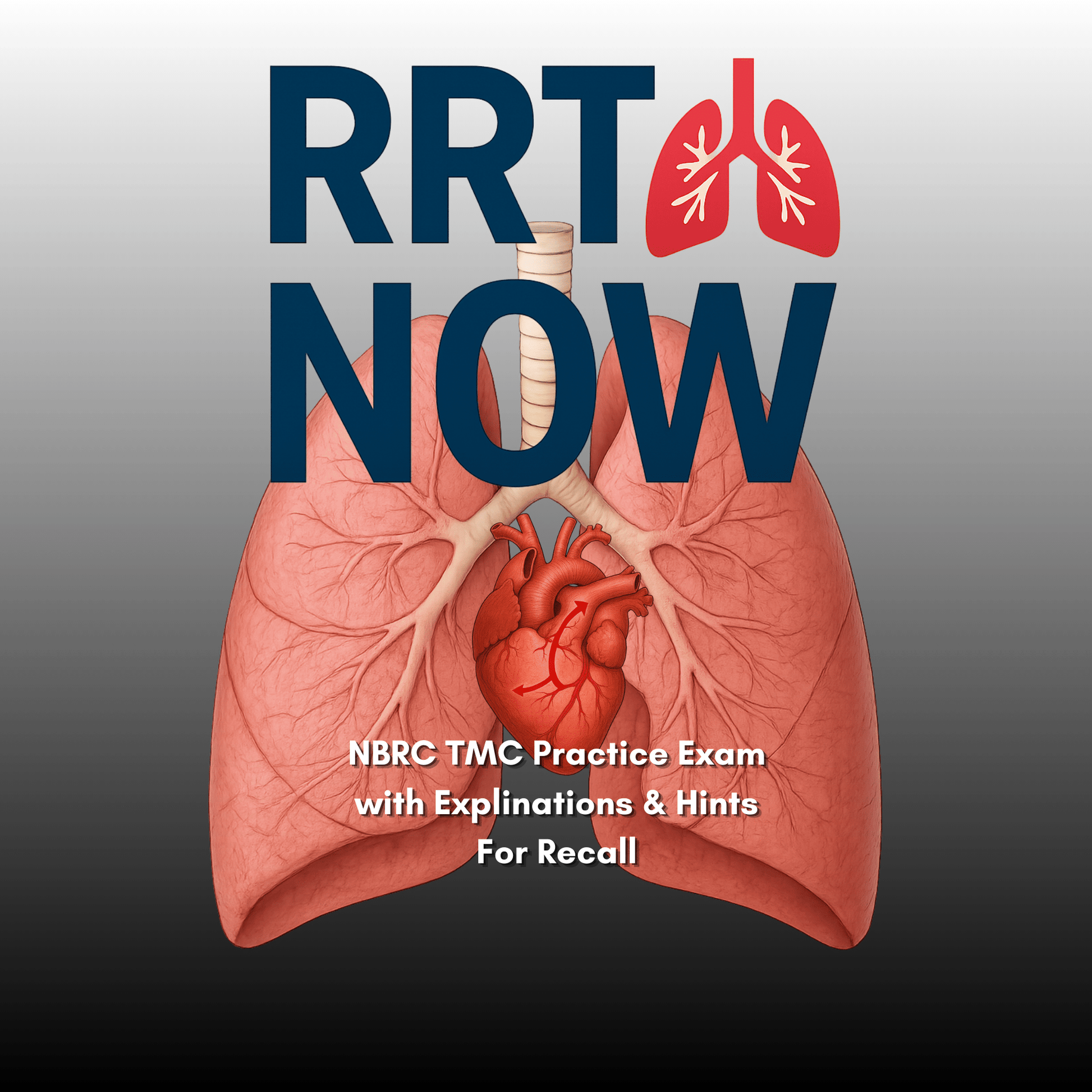 NBRC TMC Practice Exam + Review Guide | Respiratory Therapy Test Prep - RRTNOW